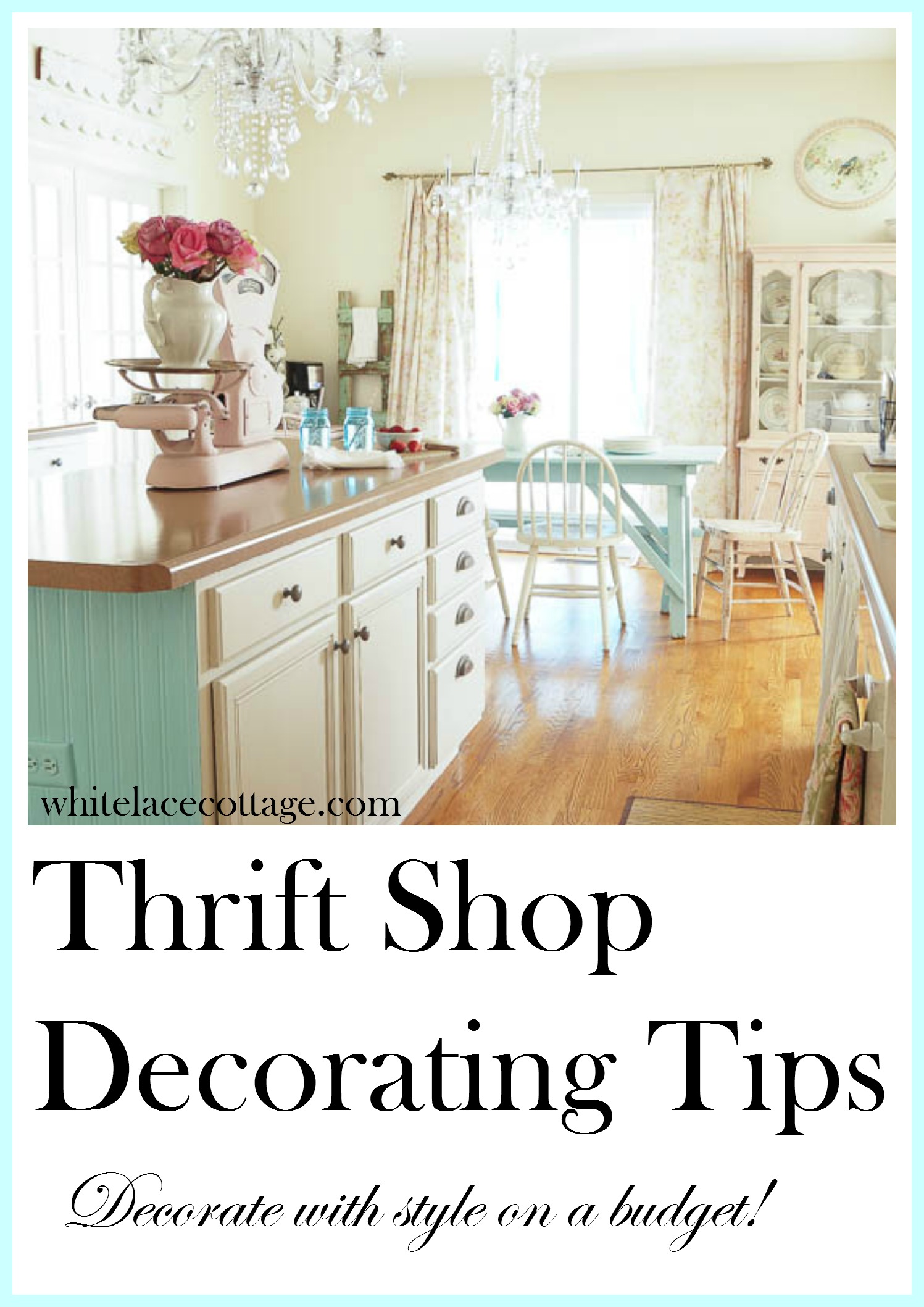 Thrift Shop Decorating Tips - White Lace Cottage