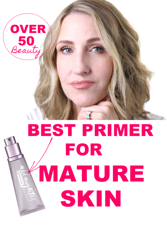 BEST PRIMER FOR MATURE SKIN - MAKEUP FOR MATURE SKIN