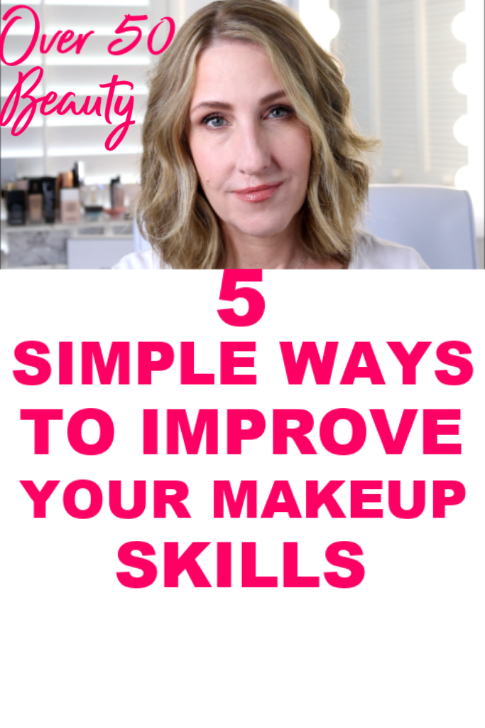 5 SIMPLE WAYS TO IMPROVE YOUR MAKEUP SKILLS